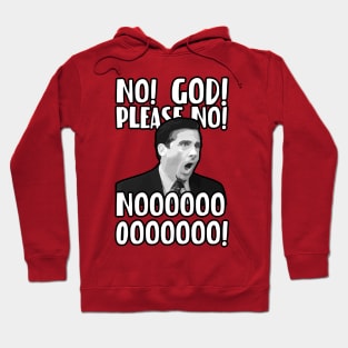 NO! GOD! PLEASE! NOOOOOOOO! Hoodie